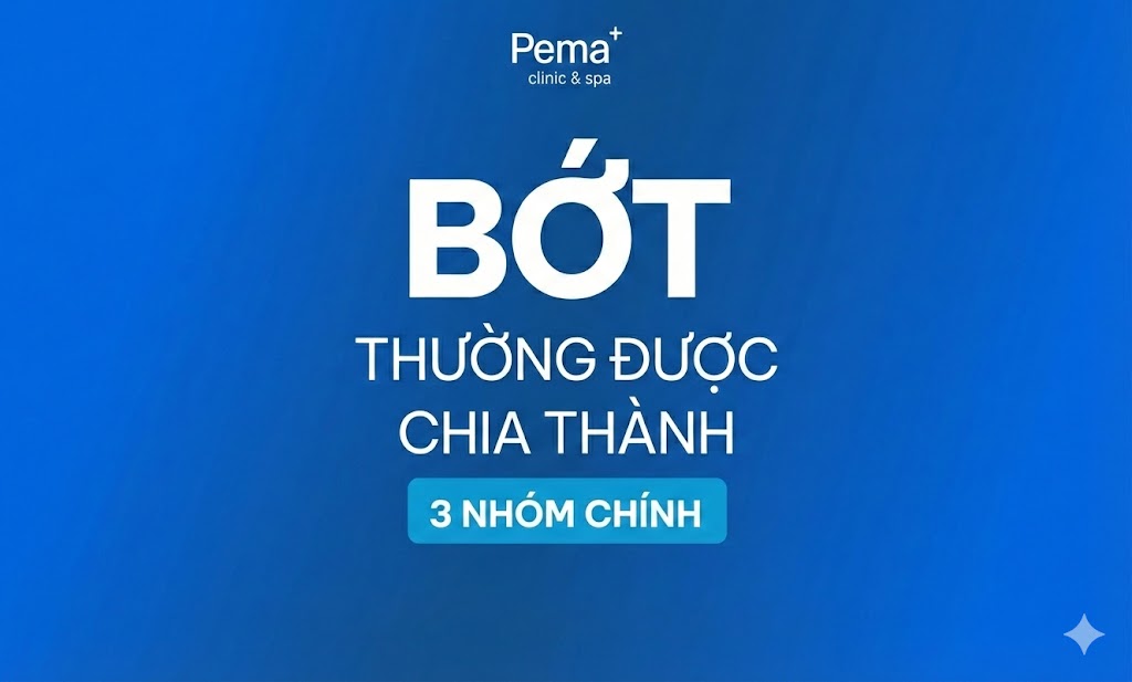 Bớt thường được chia thành 3 nhóm chính